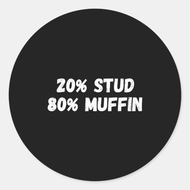 Sticker Rond 20% Stud 80% Muffin Tee Funny Quotes Tee  (Devant)