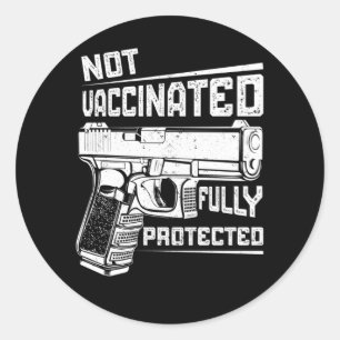 Sticker Rond 2A Pistolet Pro Non Vacciné Mais Entièrement Proté