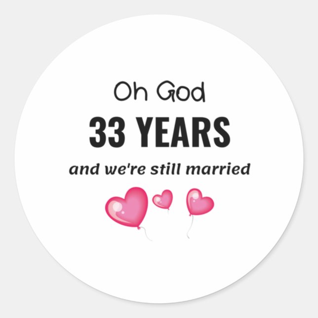 Sticker Rond 33e anniversaire de Mariage Drôle cadeau pour lui  (Devant)