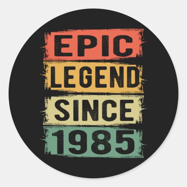 Sticker Rond 40 ans Anniversaire 1985 Epic Legend 40e Anniversa (Devant)
