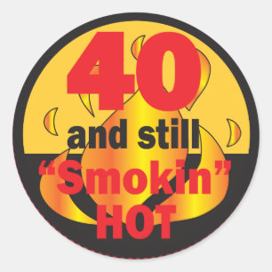 Sticker Rond 40 et toujours fumé chaud   40e anniversaire