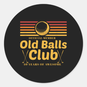 Sticker Rond 40e anniversaire Funny Golf Old Club Membre Golfer