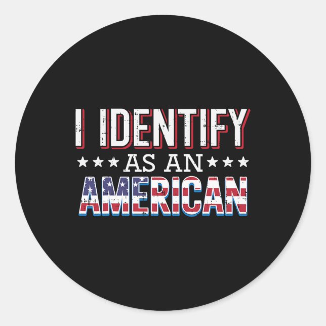 Sticker Rond 4 Juillet Je m'identifie comme Américain Drapeau P (Devant)