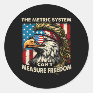 Sticker Rond 4 juillet Le système métrique ne peut pas mesurer