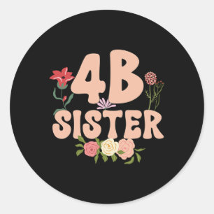 Sticker Rond 4b Soeur Mouvement féministe Tee Mama Maman Mères