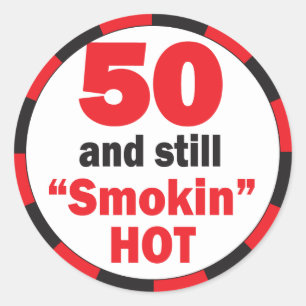 Sticker Rond 50 et toujours fumé chaud   50e anniversaire