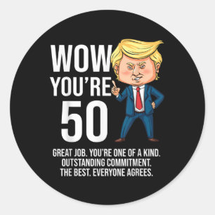Sticker Rond 50e anniversaire 50 ans drôle Trump républicain