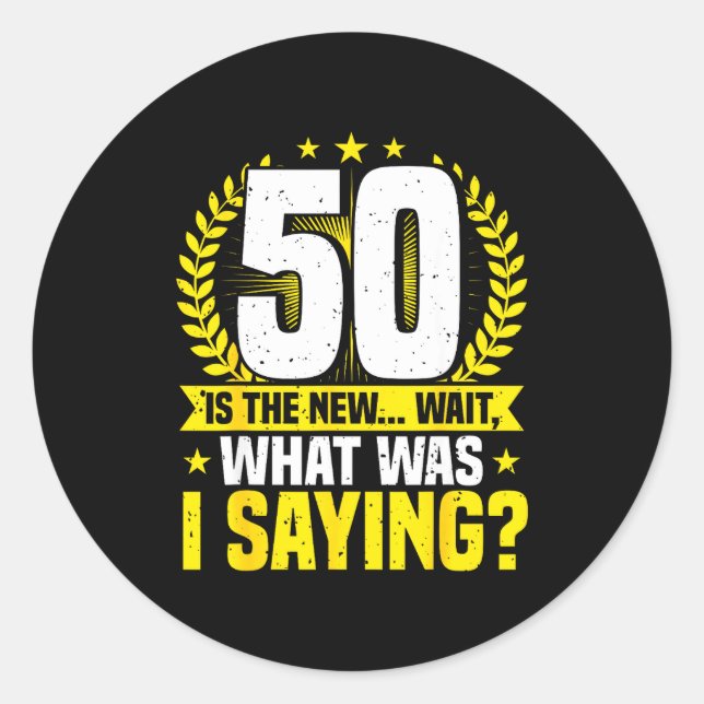 Sticker Rond 50th Birthday, 50 Is The New... Funny 50 Years Old (Devant)