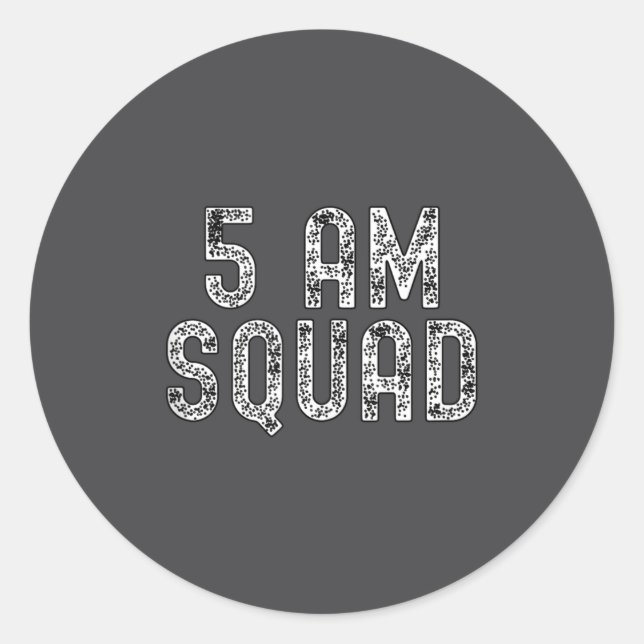 Sticker Rond 5 Am Squad _ Funny Gym Workout Quote Apparel Tank  (Devant)