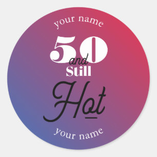 Sticker Rond 5O et toujours chaud