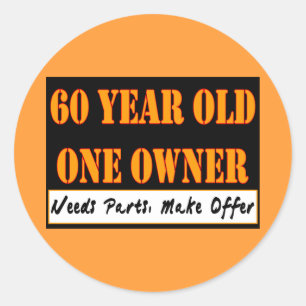 Sticker Rond 60 ans, un propriétaire - Besoin de pièces, faire 