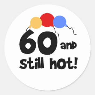 Sticker Rond 60 et toujours chaud
