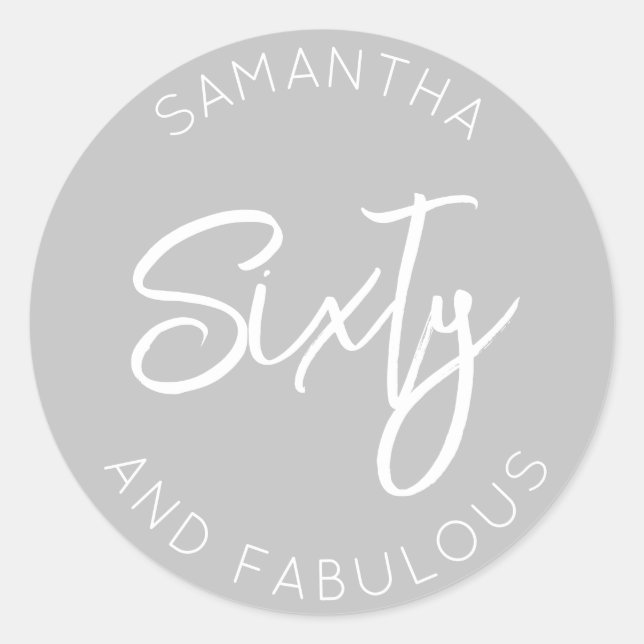 Sticker Rond 60e anniversaire Soixante et fabuleux gris moderne (Devant)