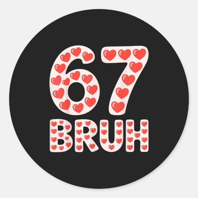 Sticker Rond 67 Bruh Valentine Hearts Funny Meme  (Devant)