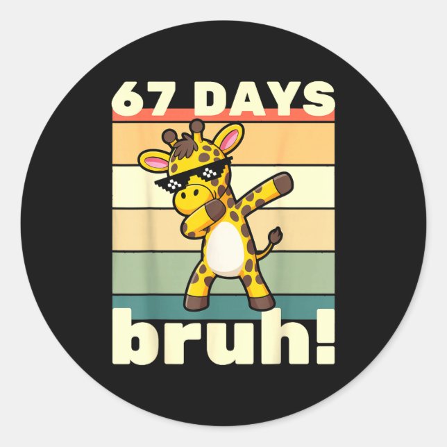 Sticker Rond 67 Days Of School Bruh Funny Meme Boys Kids Dabbin (Devant)