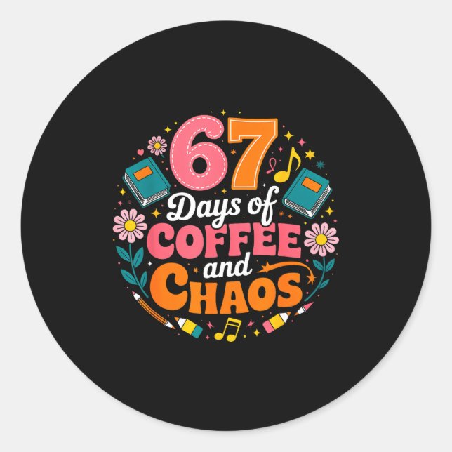 Sticker Rond 67 Days Of School Coffee Lover 67th Day Of School  (Devant)