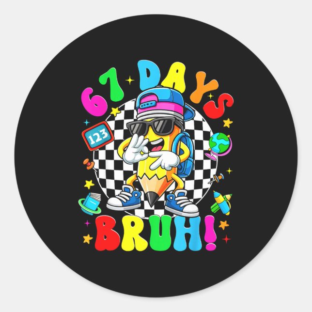 Sticker Rond 67 Days Of School Funny 67 Days Bruh Dabbing Teach (Devant)