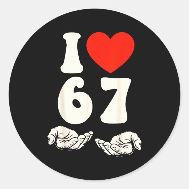 Sticker Rond 67 Meme I Love Six Seven  (Devant)