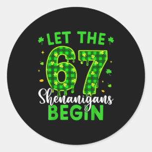 Sticker Rond 67 Six Seven Laissez les frénésies commencer pour