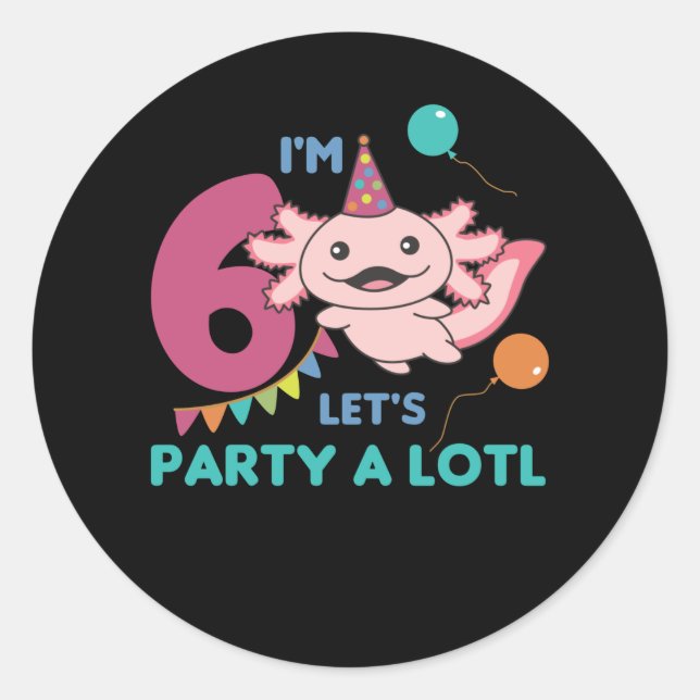 Sticker Rond 6th Birthday Axolotl Six Year Old Sweet Axolotls (Devant)