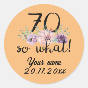 Sticker Rond 70 Alors Quoi - Drôle 70e anniversaire
