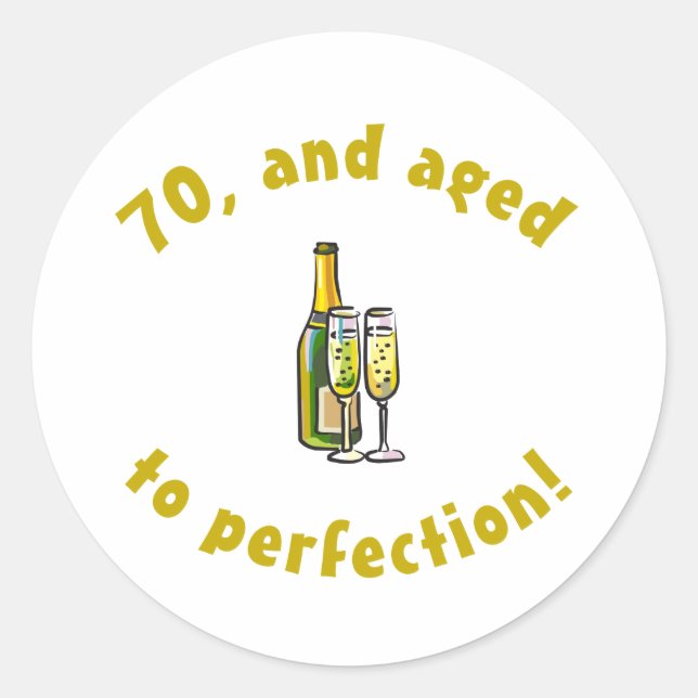 Sticker Rond 70e anniversaire Âgé à la perfection (Devant)