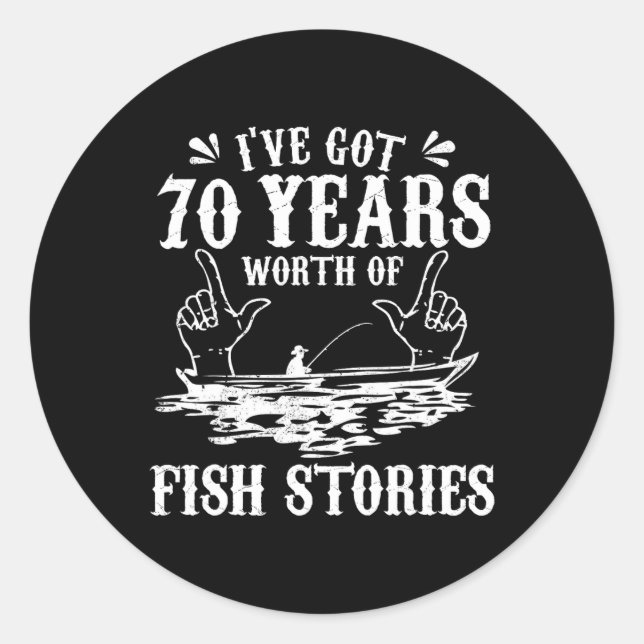 Sticker Rond 70e Anniversaire Pêcheur T Shirt Funny B Fishing G (Devant)