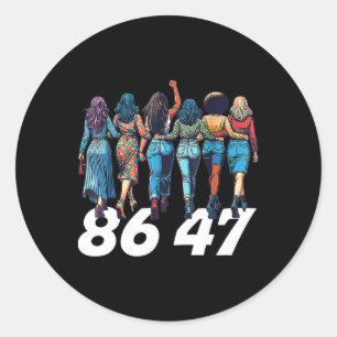 Sticker Rond 86 47 Anti Trump Drôle Femmes Filles