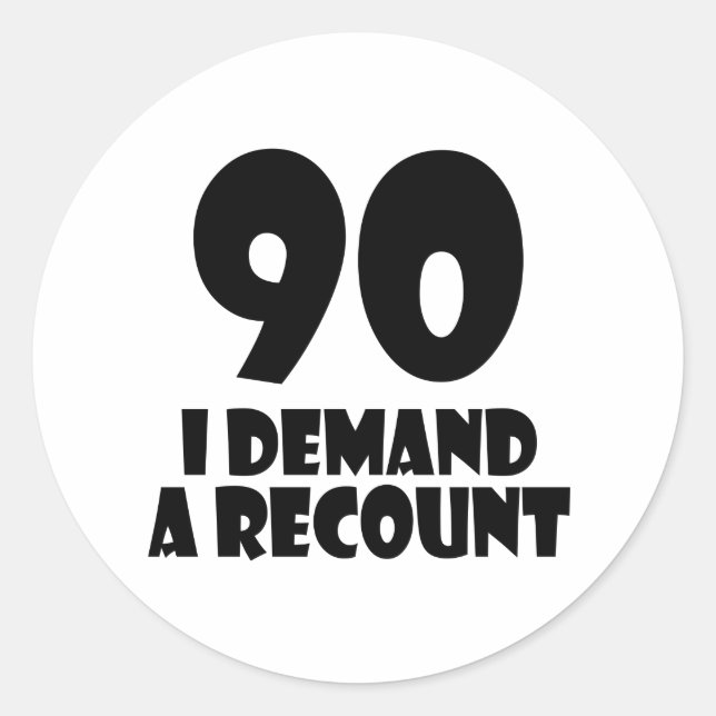 Sticker Rond 90 Je Demande Un Recapitulatif Anniversaire (Devant)