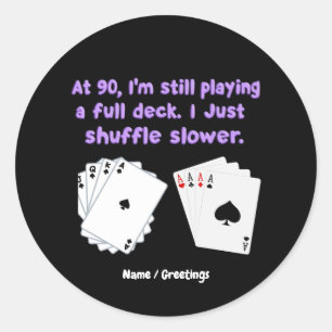 Sticker Rond À 90 ans, je joue toujours avec un pont complet
