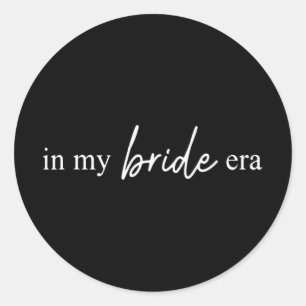 Sticker Rond À l'ère de ma mariée Mariée drôle 