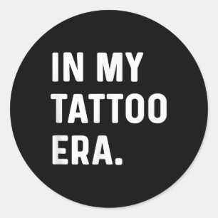 Sticker Rond À Mon Époque Du Tatouage - Fantastique Tendance De