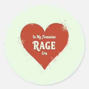 Sticker Rond À Mon Ère de Rage Féminine – Empowerment Audacieux