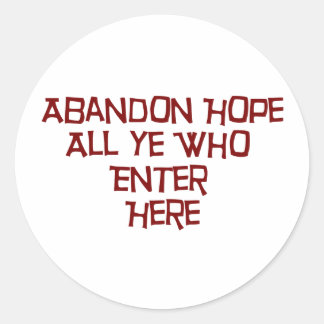 Sticker Rond Abandon Espère Tous Ceux Qui Entrent Ici