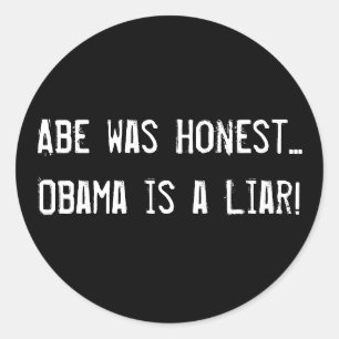 Sticker Rond Abe était… Obama honnête est un menteur !