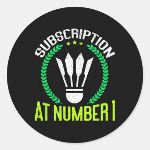 Sticker Rond Abonnement Au Numéro 1 Funny Badminton