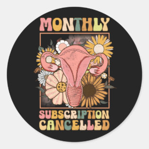 Sticker Rond Abonnement mensuel annulé Uterus support Hyst