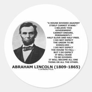 Sticker Rond Abraham Lincoln House Divié Ne Peut Pas Tenir Cita