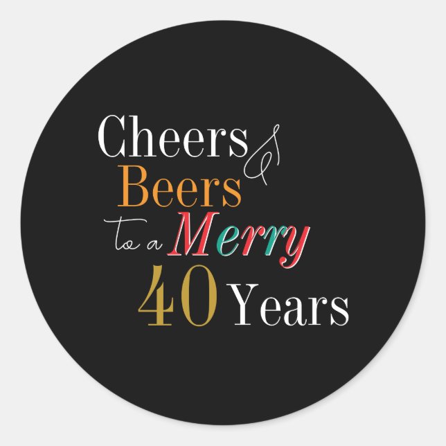 Sticker Rond Acclamations et bières Joyeux 40e anniversaire de  (Devant)