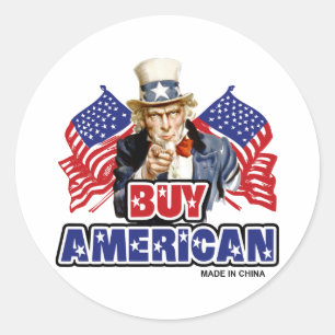 Sticker Rond Achetez Américain ( Fabriqué en Chine ) - Blague d