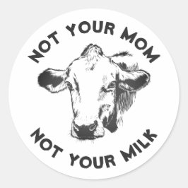 Sticker Rond Activiste végétalien | Pas ton lait pas ta maman