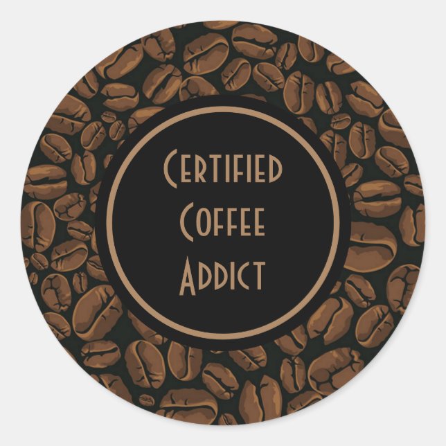 Sticker Rond Addict certifié au café (Devant)