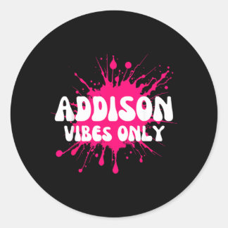 Sticker Rond Addison Vibes seulement