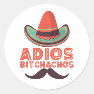 Sticker Rond Adios Bitchachos Sombrero Retro Cinco De Mayo