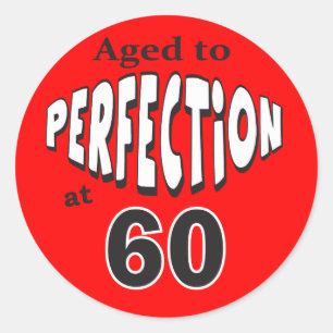 Sticker Rond Âgé à la perfection à 60 ans   60e anniversaire