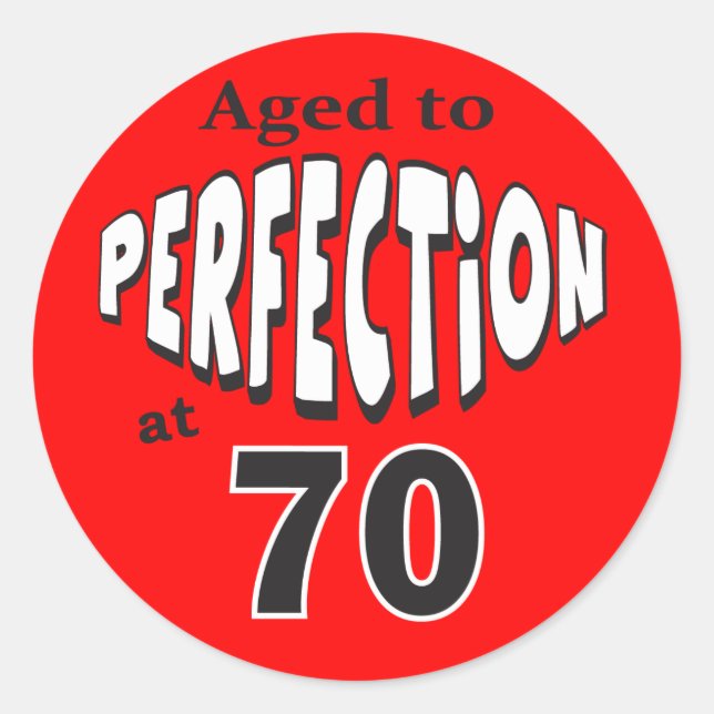 Sticker Rond Âgé à la perfection à 70 | 70e anniversaire (Devant)