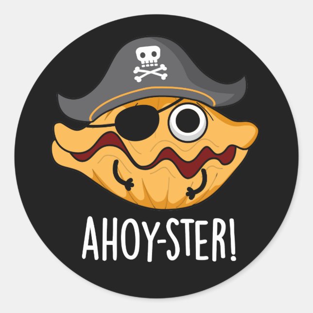Sticker Rond Ahoy ster Funny Pirate Oyster Pun Dark BG (Devant)