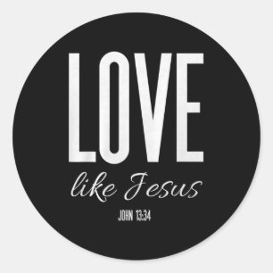 Sticker Rond Aimez comme Jésus Jean 13_ Verset biblique Chrétie