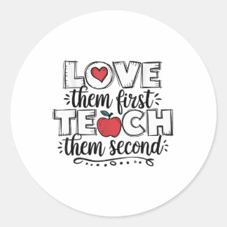 Sticker Rond Aimez-Les D'Abord Apprenez-Leur Deuxième Enseignan