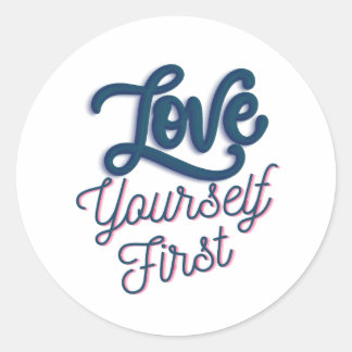 Sticker Rond Aimez-vous d'abord/Aimez-vous d'abord.